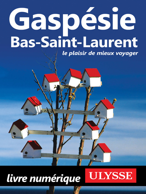 Title details for Gaspésie, Bas-Saint-Laurent by Ouvrage Collectif - Available